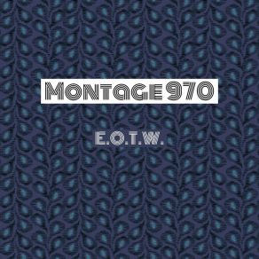 Download track E. O. T. W. Monage 970