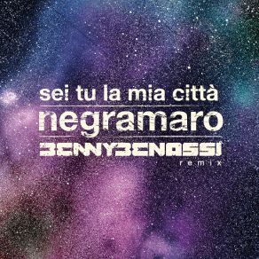 Download track Sei Tu La Mia Città (Benny Benassi Remix) Negramaro