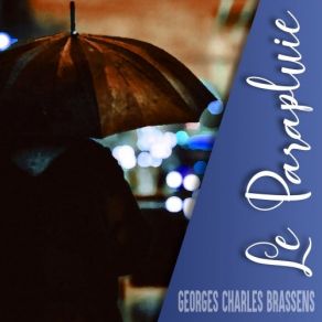 Download track Le Parapluie Georges Brassens