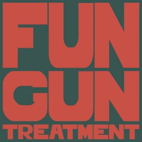 Download track High And Short Fun Gun Treatment