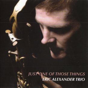 Download track You Say You Care Eric Alexander Trio