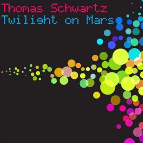 Download track Twilight On Mars Thomas Schwartz