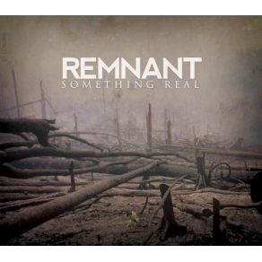 Download track Something Real Remnant