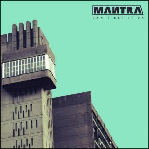 Download track Can't Get It On Mantra