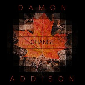 Download track Change Damon Addison