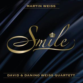 Download track Smile Martin Weiss, David Weiss, Alexander Haas, Danino Weiss, Xaver Hellmaier, Biboul Draouiche