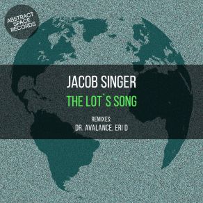 Download track The Lot's Song (Eri D Remix) Jacob Singer