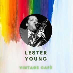 Download track Pete's Cafe Lester Young