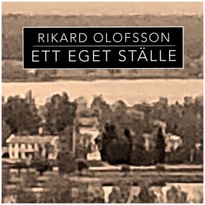 Download track Ett Eget Ställe Remix II Rikard Olofsson