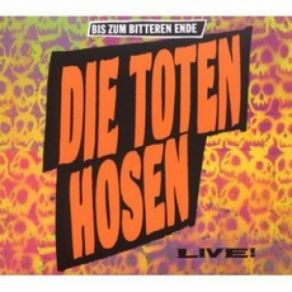 Download track Bis Zum Bitteren Ende Die Toten Hosen