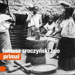 Download track Girlie From Another Tribe Tomasz Sroczyński Trio