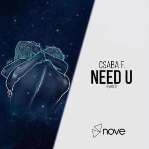 Download track Need U (Radio Edit) Csaba