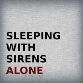 Download track Alone Sleeping With Sirens, Mgk