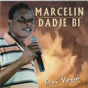 Download track Yi Doulé Marcelin Dadje Bi