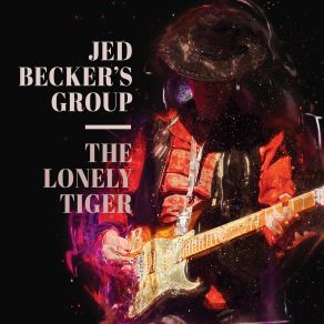 Download track The Lonely Tiger Jed Becker's Group