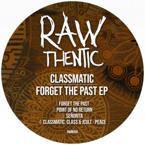 Download track Forget The Past Classmatic