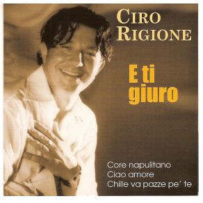 Download track Che Chiagne A Fà Ciro Rigione