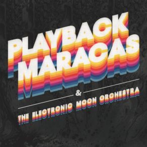 Download track La Verdad Electronic, Moon Orchestra, Playback Maracas