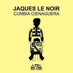 Download track Cumbia Cienaguera Jaques Le Noir