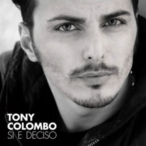 Download track Si E Deciso Tony Colombo