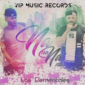 Download track Nana Nana Los Elementales