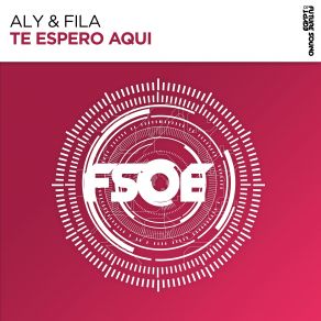 Download track Te Espero Aqui (Extended Mix) Aly & Fila