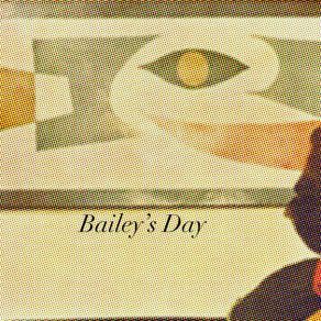 Download track Not Again Bailey’s Day