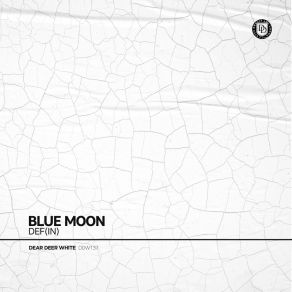 Download track Blue Moon Def (In)