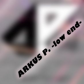 Download track Low End Arkus P.