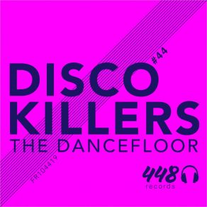 Download track I'm Chic (Extended Mix) Disco Killers