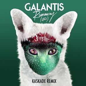 Download track Runaway (U & I) [Kaskade Remix] Galantis