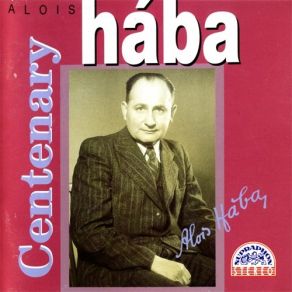 Download track 12. String Quartet No. 16 In Fifth-Tone System - 1 - Andante Cantabile Alois Hába