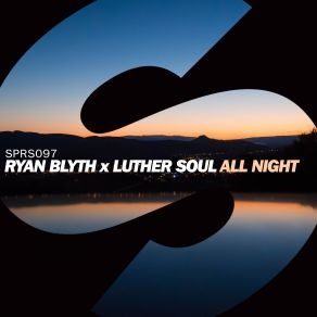 Download track All Night Ryan Blyth, Luther Soul