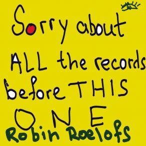 Download track Sorry About All The Records Before This One Robin Roelofs