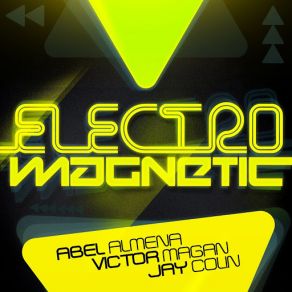 Download track Electro Magnetic (Radio Edit) Victor Magan, Jay Colin, Abel Almena