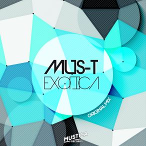 Download track Exotica (Original Mix) Mus-T