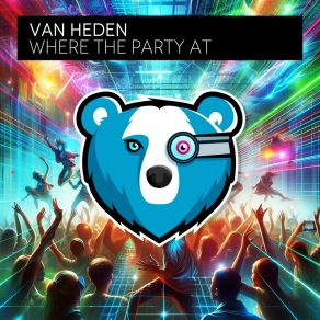 Download track Where The Party At Van Heden