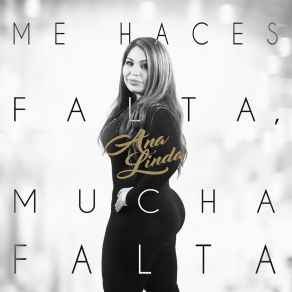 Download track Me Haces Falta, Mucha Falta Ana Linda