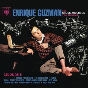 Download track Celos De Ti (Jeálous Of You) Enrique Guzmán