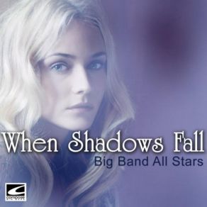 Download track When Shadows Fall Big Band All-Stars