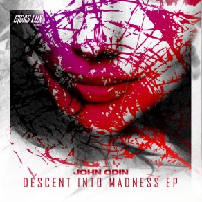 Download track Descent Into Madness (Luis Del Carmen Remix) John Odin