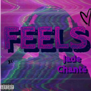 Download track Ew, Feelings Jade Chanté