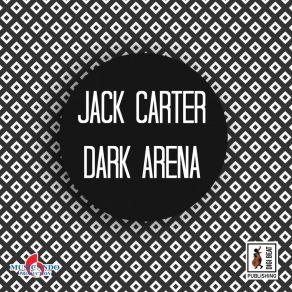 Download track Dark Arena (Isac Clubber Remix) Jack Carter