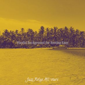 Download track Background For Resting Easy Jazz Relax All-Stars