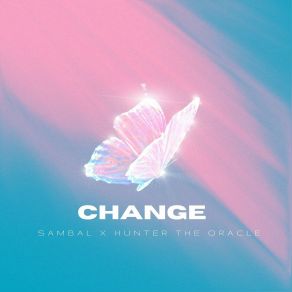 Download track Change Sambal, Hunter The Oracle