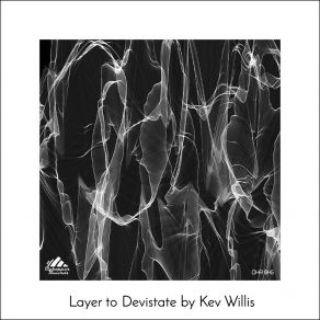 Download track Layer To Devistate Kev Willis