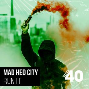 Download track Run It (Leda Stray Remix) Mad Hed CityLeda Stray