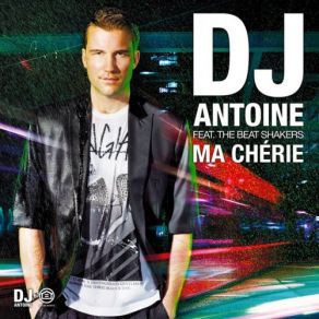 Download track Ma Chérie (Dj Antoine Vs Mad Mark Original Mix) DJ Antoine
