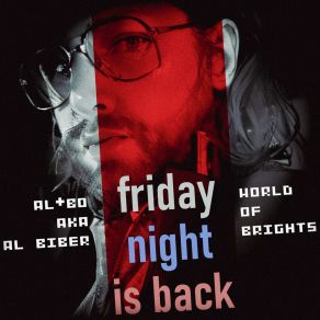 Download track Friday Night Is Back Al I Bo