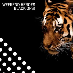 Download track Black Ops! (Original Mix) The Weekend Heroes